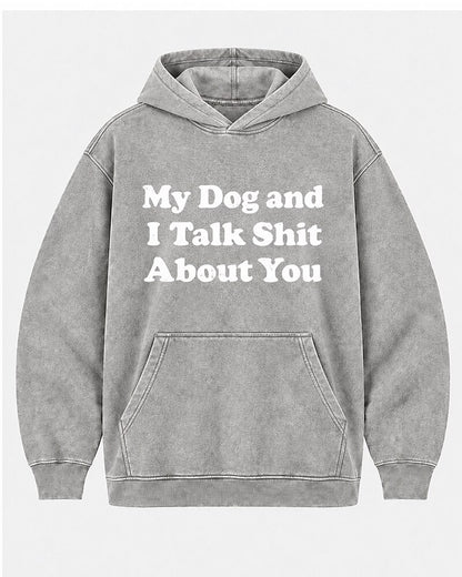 My Dog And I Talk Shit About You men's hoodie view 4