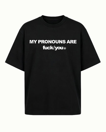 My Pronouns Are Fuck You Edgy Rebellious Attitude Sarcastic Swear Word Pronoun Joke Statement Casual Streetwear Graphic T-Shirt - product image 4