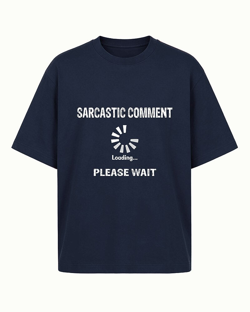 Sarcastic Comment Loading... Please Wait men's graphic T-shirt view 4