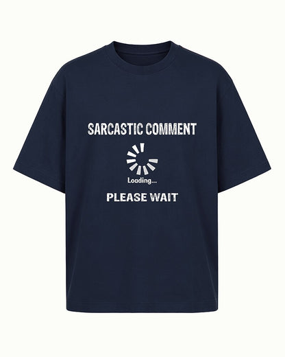 Sarcastic Comment Loading... Please Wait men's graphic T-shirt view 4