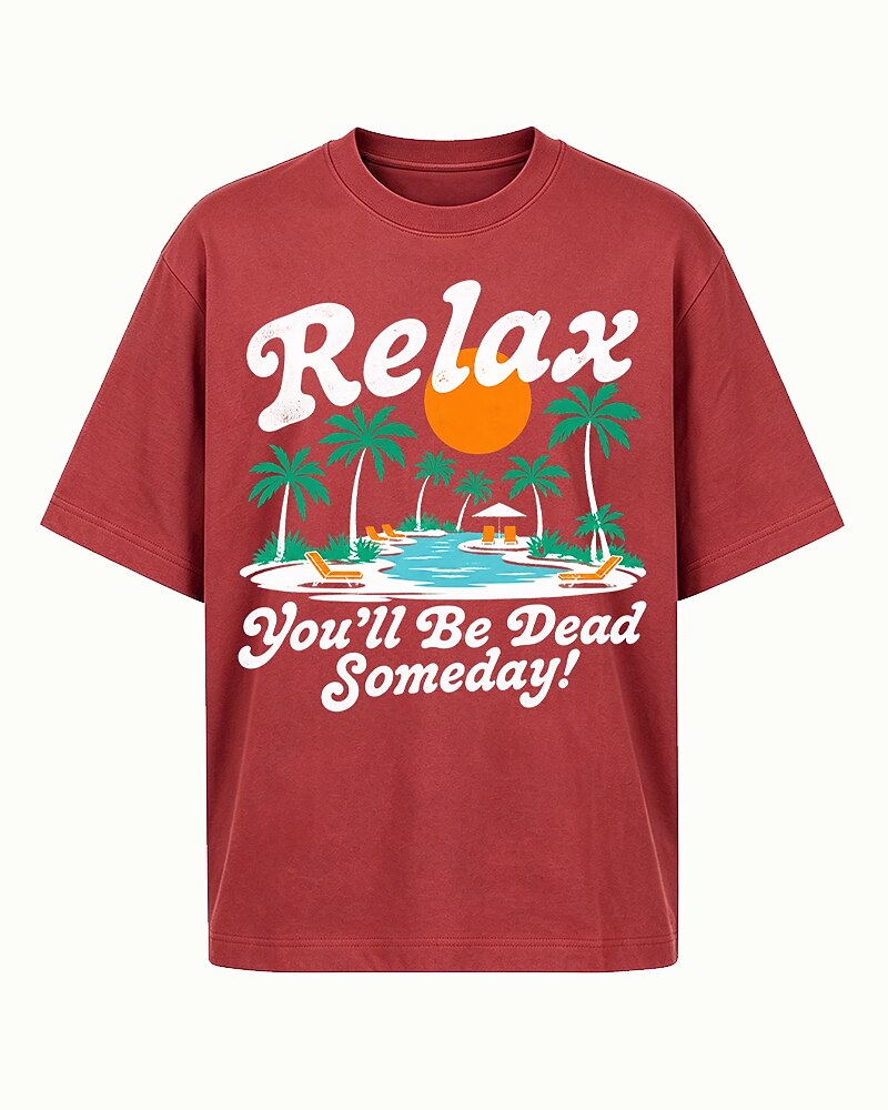Relax, You'll Be Dead Someday tropical beach graphic on Black cotton T-shirt