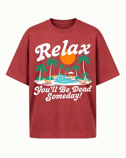 Relax, You'll Be Dead Someday tropical beach graphic on Black cotton T-shirt