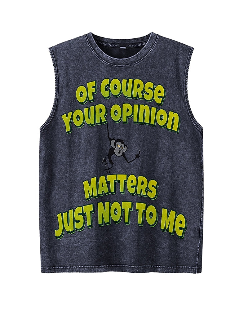 Of Course Your Opinion Matters - Washed Cotton Tank Top - product image 1