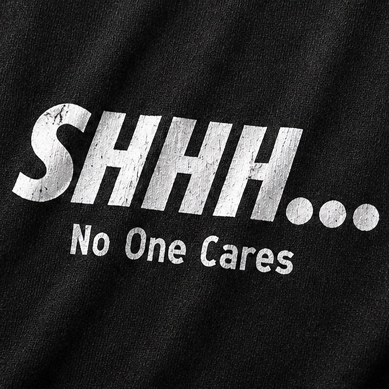 Shhh No One Cares Graphic T-Shirt - product image 5