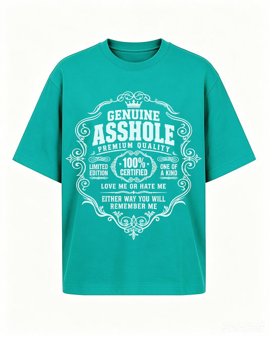 Genuine Asshole: Love Me or Hate Me quote on Nile Blue cotton T-shirt