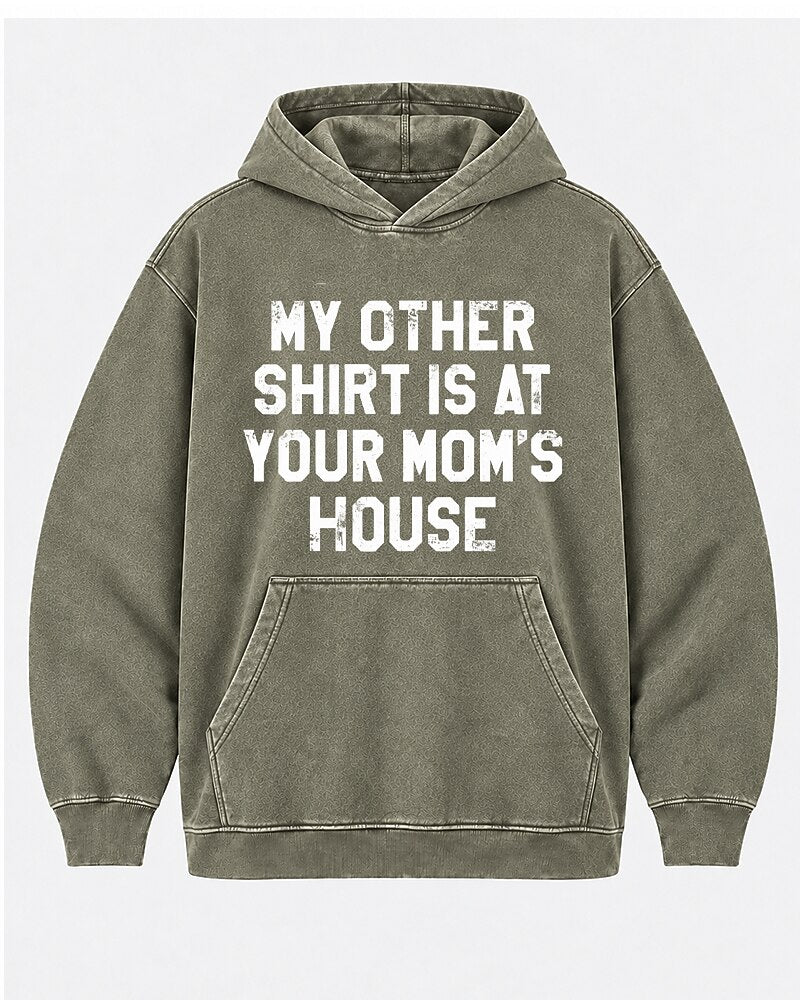 My Other Shirt Is At Your Mom's House men's hoodie view 7
