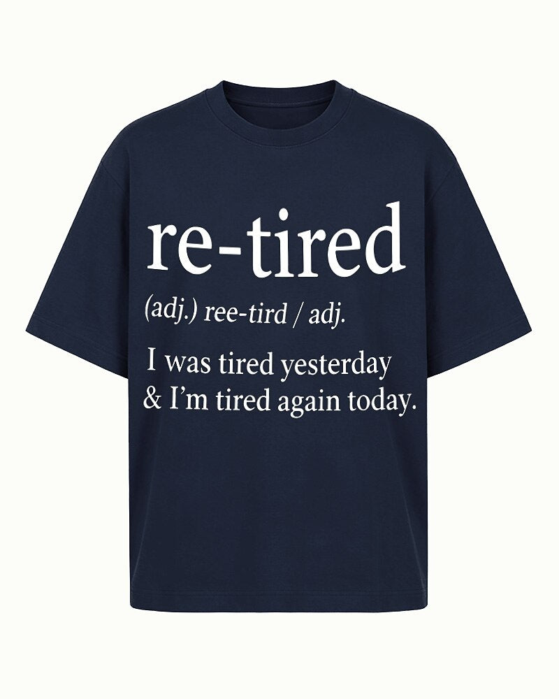 I Was Tired Yesterday and I'm Tired Again Today quote on Dark Green cotton T-shirt