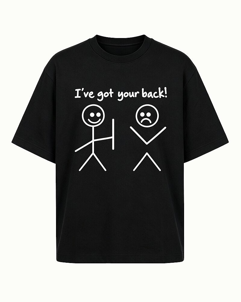 I've Got Your Back stick-figure graphic on Black cotton T-shirt