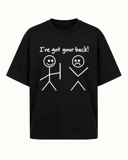 I've Got Your Back stick-figure graphic on Black cotton T-shirt