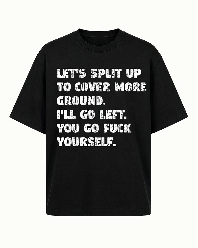 Let's Split Up I'll Go Left Graphic T-Shirt - product image 4