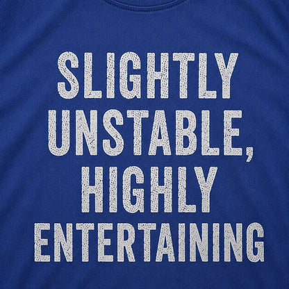 Slightly Unstable Highly Entertaining Graphic T-Shirt - product image 2