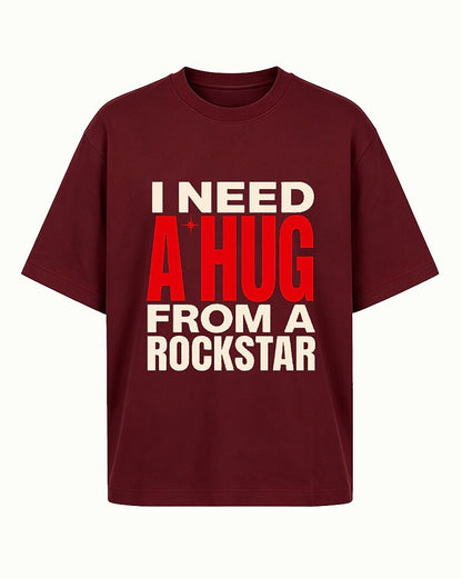 I Need a Hug From a Rockstar men's graphic T-shirt