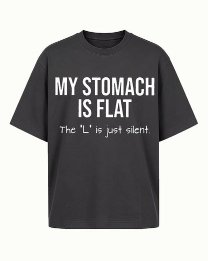 My Stomach Is Flat The L Is Just Silent Graphic T-Shirt - product image 5