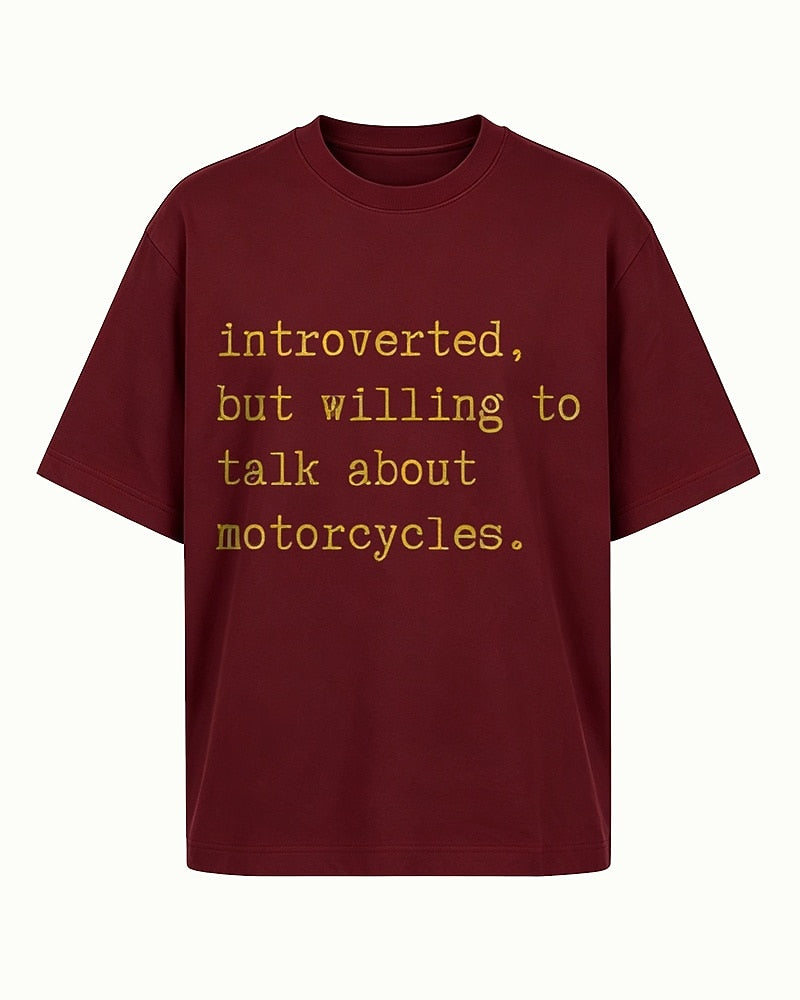 Introverted, But Willing to Talk About Motorcycles men's T-shirt