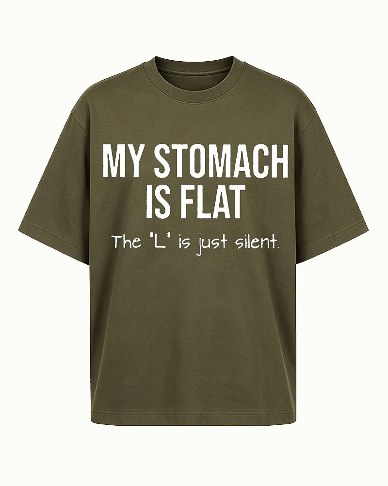 My Stomach Is Flat The L Is Just Silent Graphic T-Shirt - product image 4