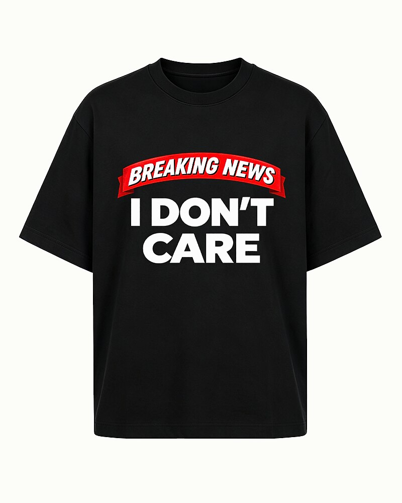 Breaking News: I Don't Care quote on Wine Red cotton T-shirt